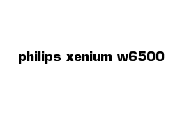 philips xenium w6500